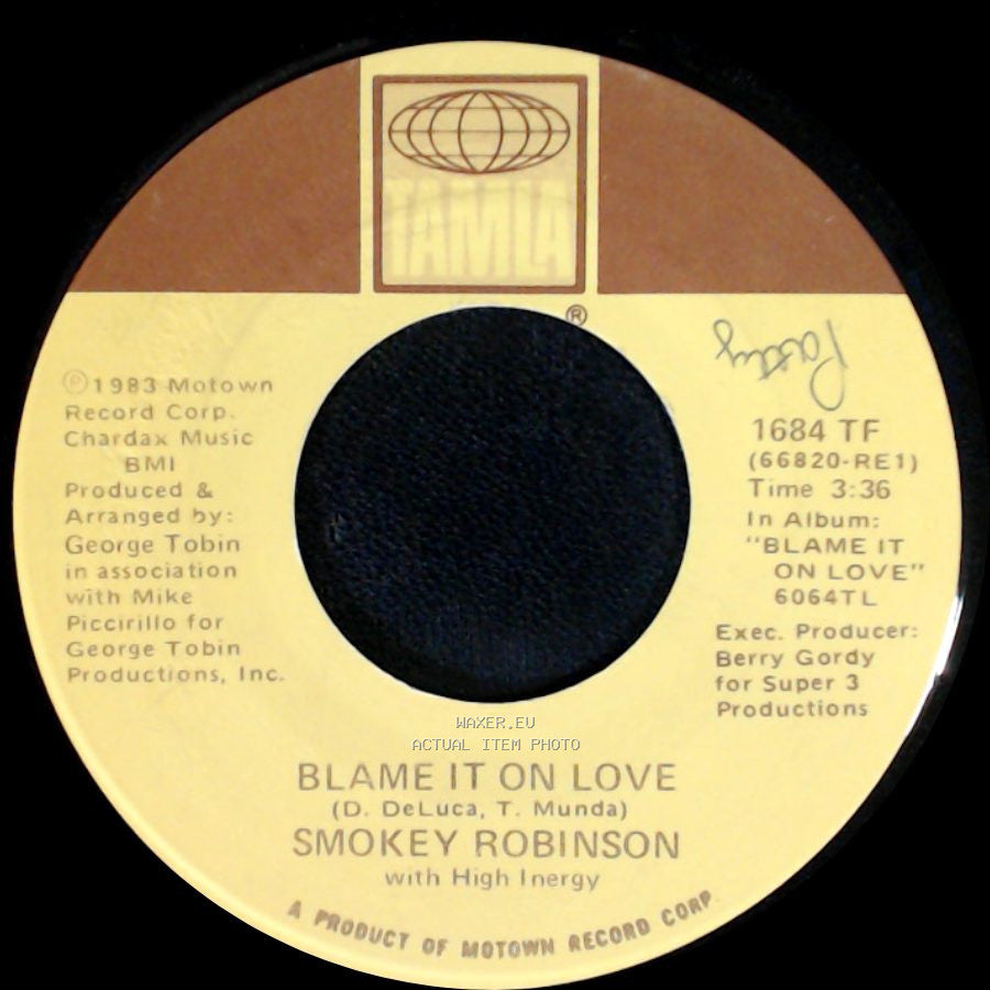Smokey Robinson / Smokey Robinson With High Inergy - Even Tho’ / Blame It On Love side B