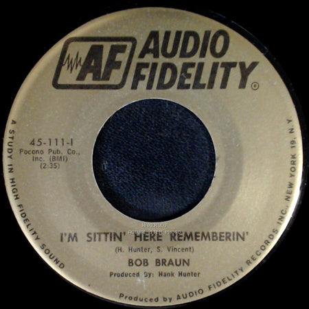 Bob Braun - I'm Sittin' Here Rememberin' / Shadows side A