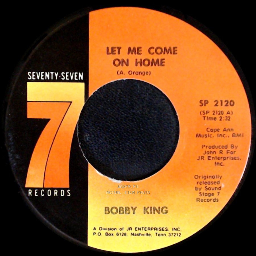 Bobby King - Let Me Come On Home / What Made You Change Your Mind side A