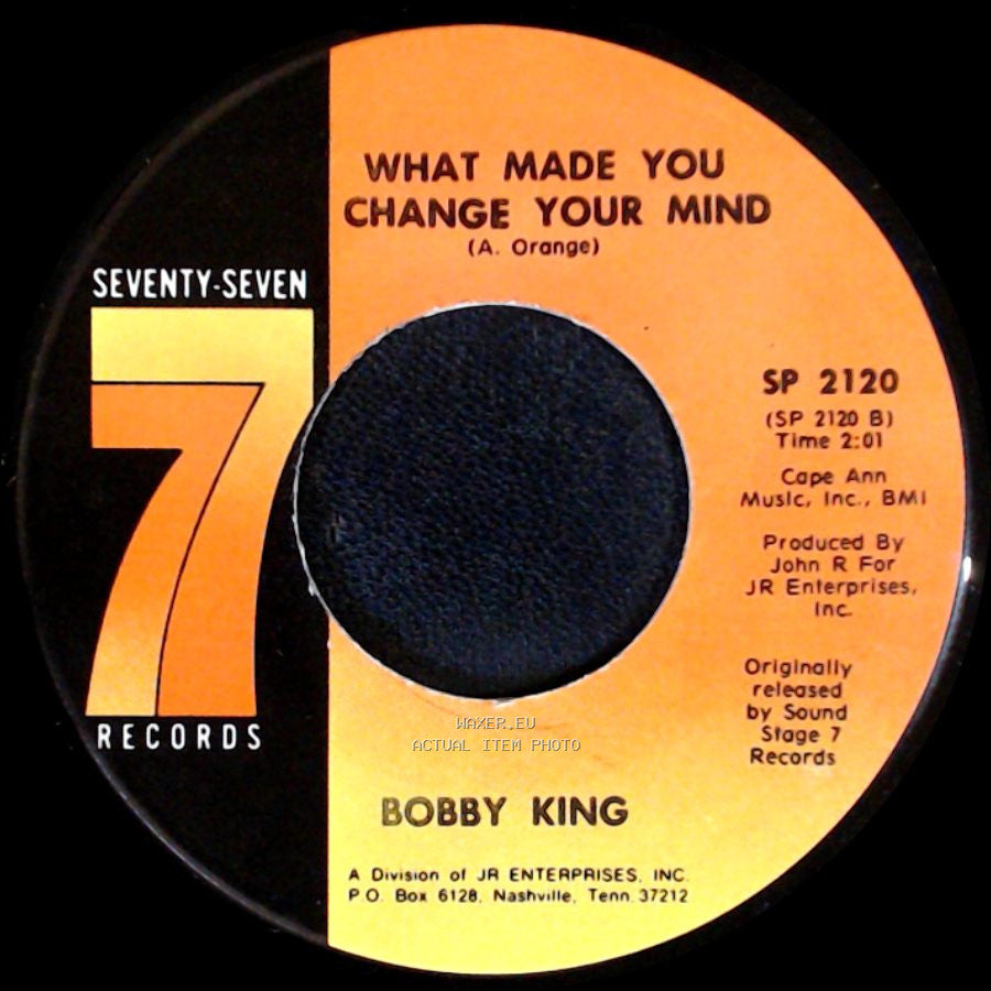 Bobby King - What Made You Change Your Mind / Let Me Come On Home side A