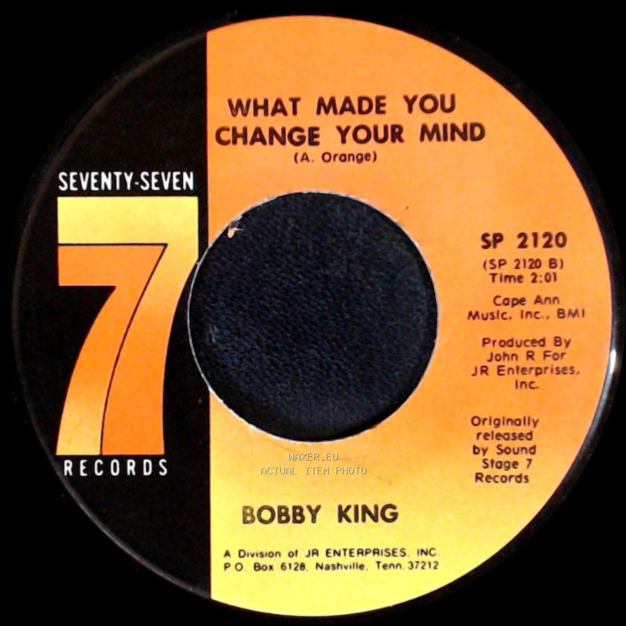 Bobby King - What Made You Change Your Mind / Let Me Come On Home side A