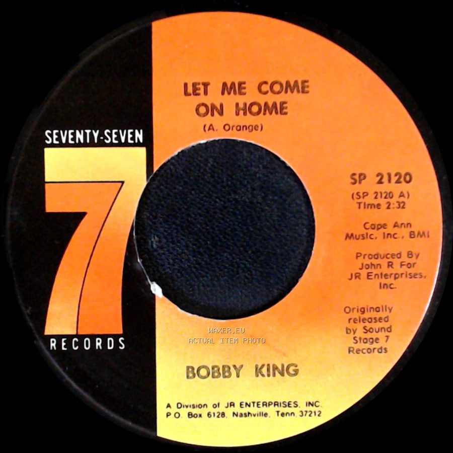 Bobby King - What Made You Change Your Mind / Let Me Come On Home side B