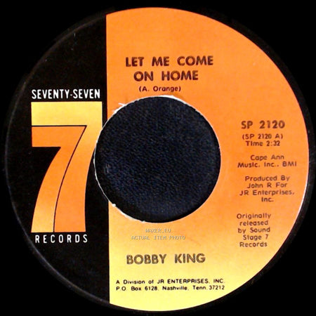 Bobby King - Let Me Come On Home / What Made You Change Your Mind side A