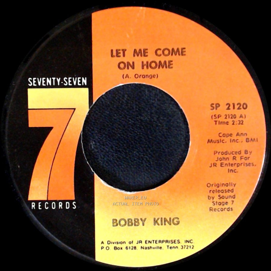 Bobby King - Let Me Come On Home / What Made You Change Your Mind side A