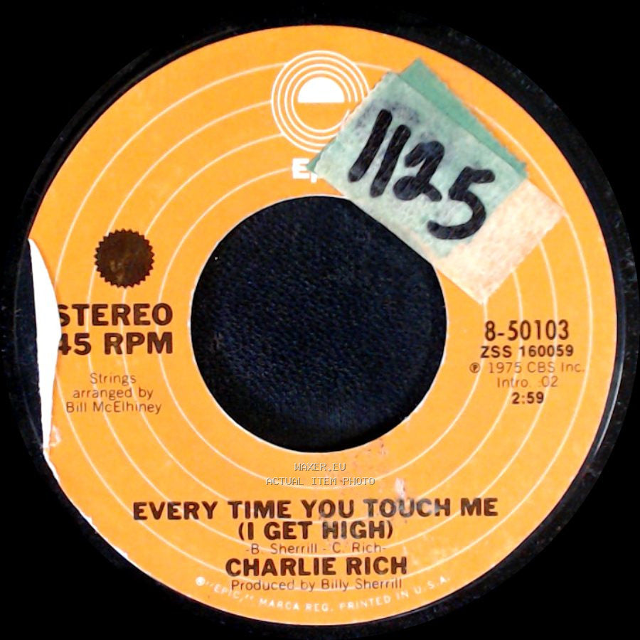 Charlie Rich - Every Time You Touch Me (I Get High) / Pass On By side A