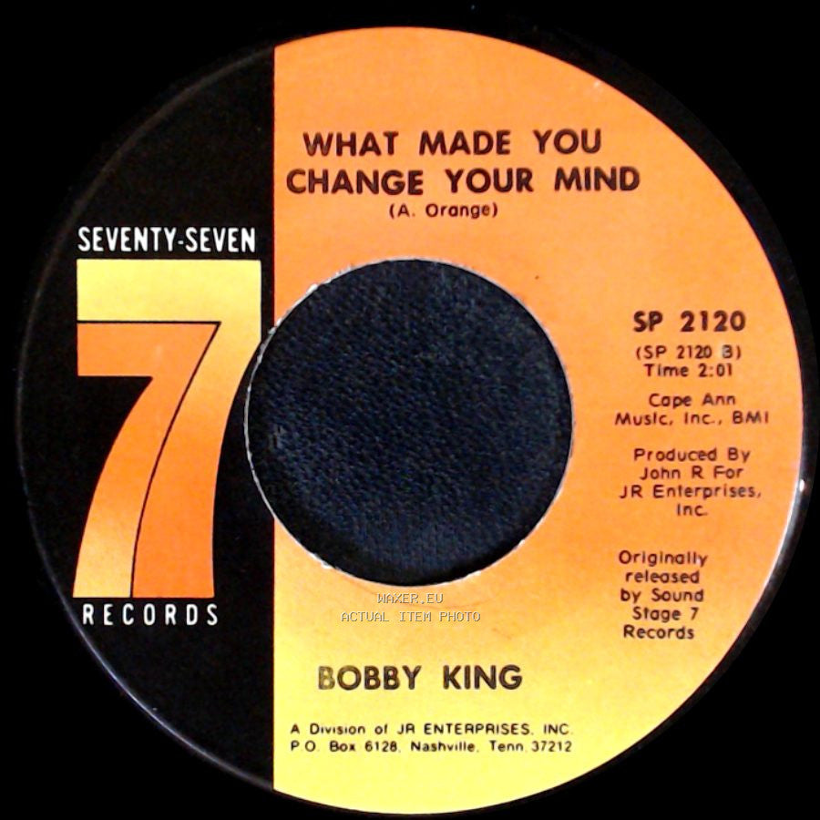 Bobby King - Let Me Come On Home / What Made You Change Your Mind side B