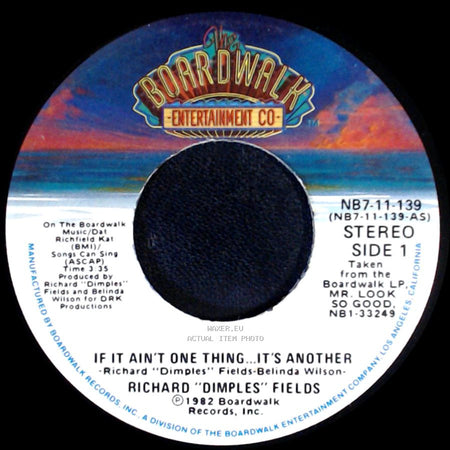 Richard "Dimples" Fields - If It Ain't One Thing...It's Another / Mr. Look So Good side A