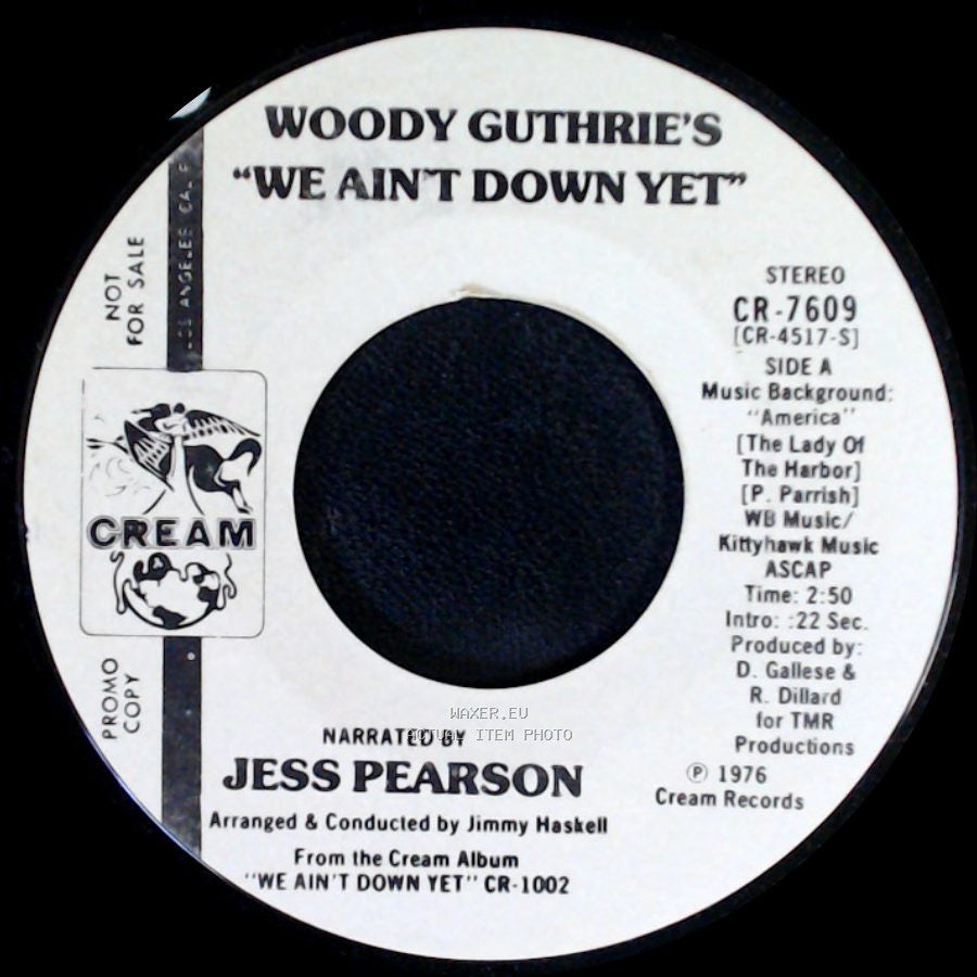Woody Guthrie's / Woody Guthrie's Narrated By Jess Pearson - We Ain't Down Yet / We Ain't Down Yet side A