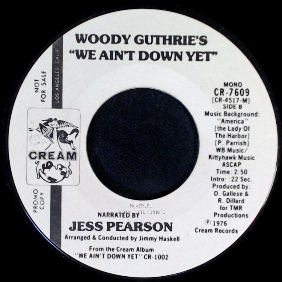 Woody Guthrie's / Woody Guthrie's Narrated By Jess Pearson - We Ain't Down Yet / We Ain't Down Yet side B