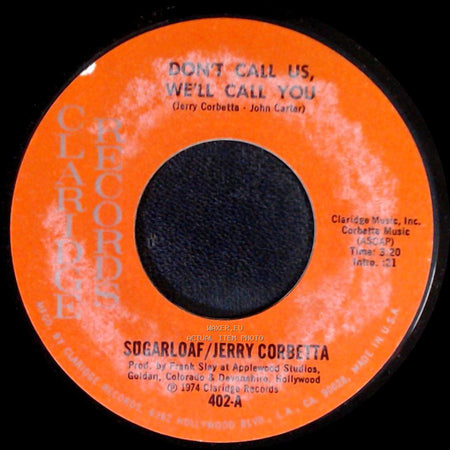 Sugarloaf / Jerry Corbetta - Don't Call Us, We'll Call You / Texas Two-Lane side A
