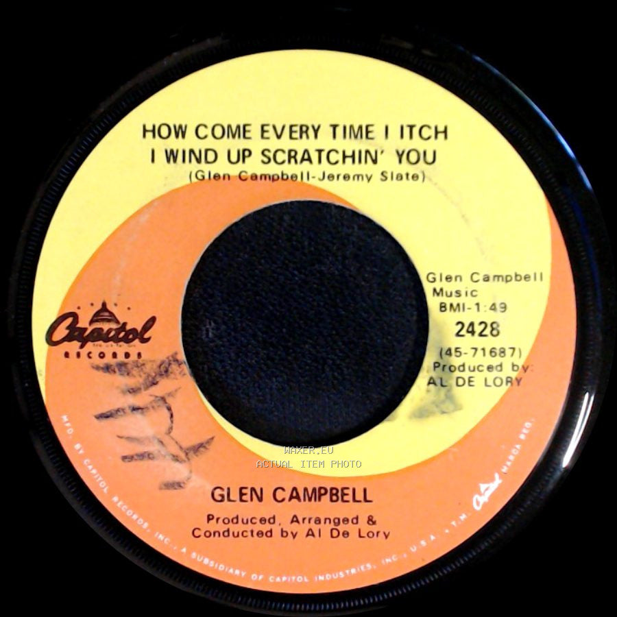 Glen Campbell - How Come Every Time I Itch I Wind Up Scratchin' You / Galveston side A