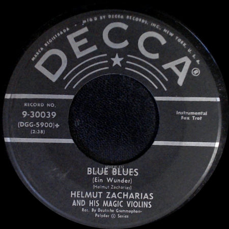 Helmut Zacharias And His Magic Violins - Blue Blues (Ein Wunder) / When The White Lilacs Bloom Again side A