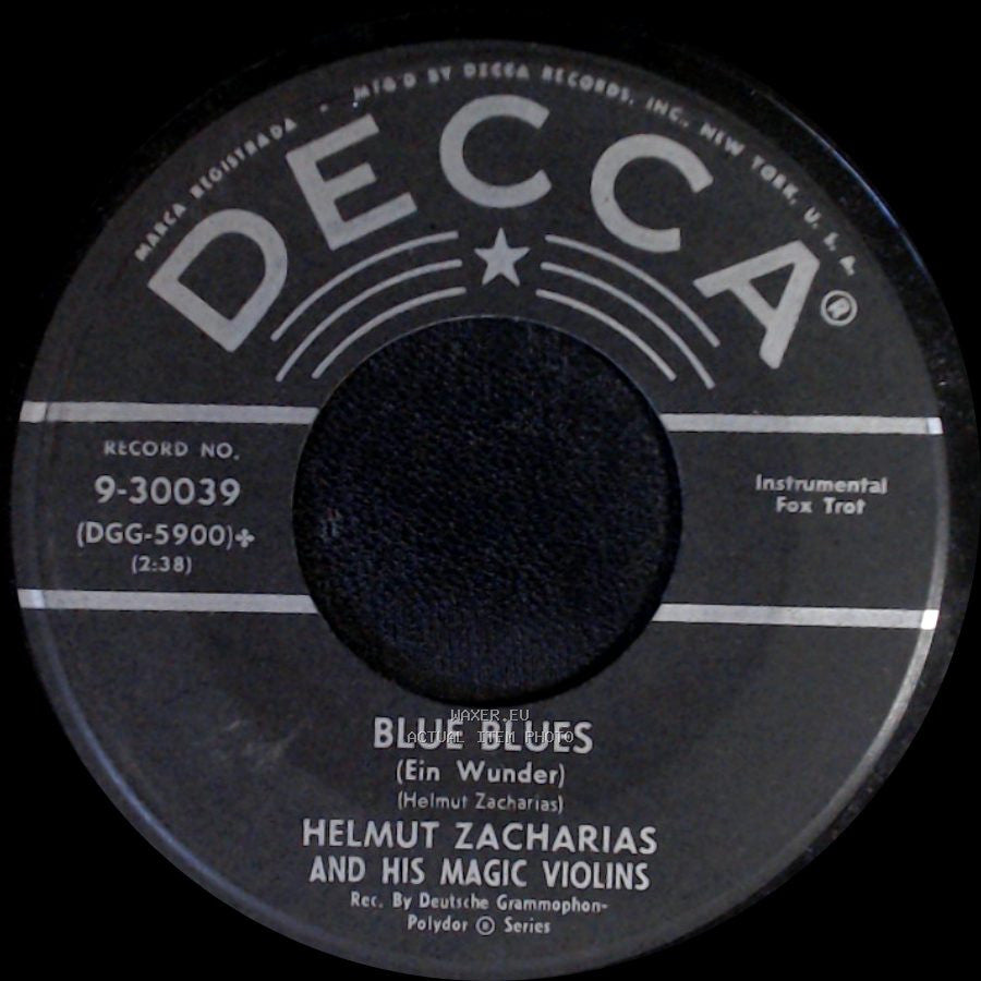 Helmut Zacharias And His Magic Violins - Blue Blues (Ein Wunder) / When The White Lilacs Bloom Again side A