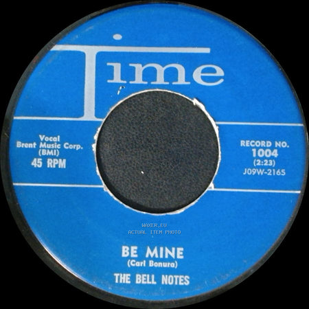 The Bell Notes - Be Mine / I've Had It side A