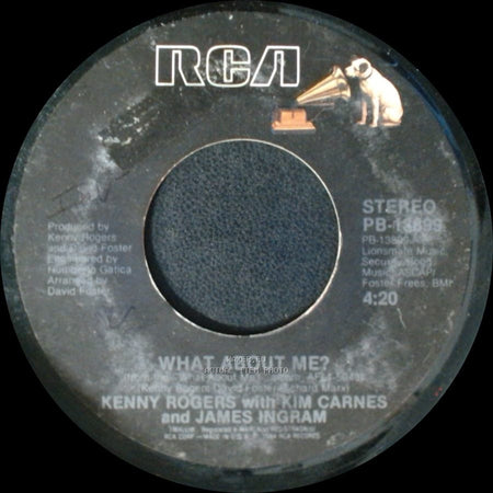 Kenny Rogers With Kim Carnes And James Ingram / Kenny Rogers - What About Me? / The Rest Of Last Night (Make Settle) side A