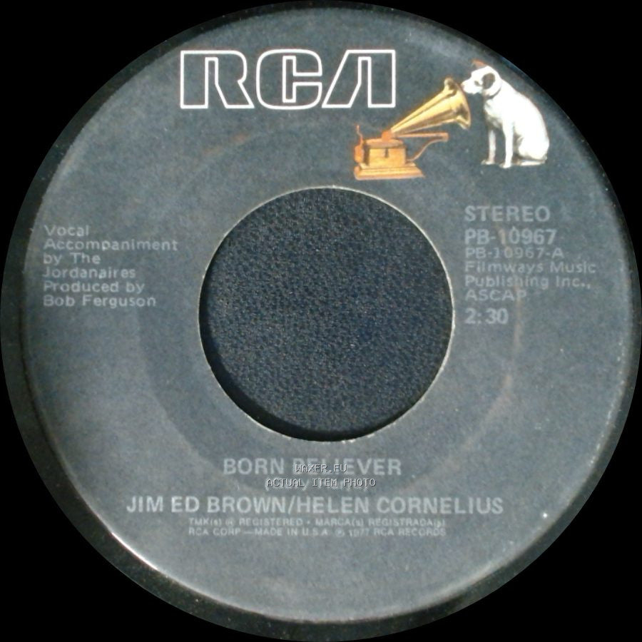 Jim Ed Brown/Helen Cornelius - Born Believer / Here Today And Gone Tomorrow side A