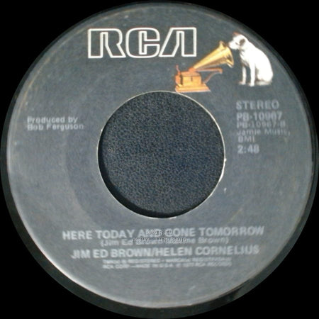 Jim Ed Brown/Helen Cornelius - Born Believer / Here Today And Gone Tomorrow side B