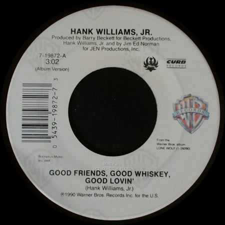 Hank Williams, Jr. - Good Friends, Good Whiskey, Good Lovin' / Family Tradition side A