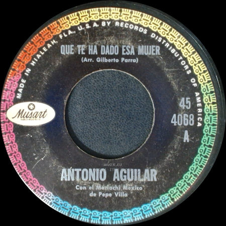 Antonio Aguilar - Que Te Ha Dado Esa Mujer / Gabino Barreras side A