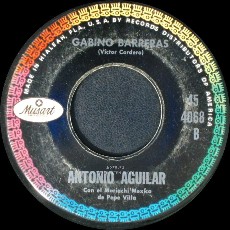 Antonio Aguilar - Que Te Ha Dado Esa Mujer / Gabino Barreras side B