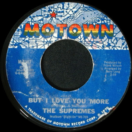 The Supremes - But I Love You More / Everybody's Got The Right To Love side A