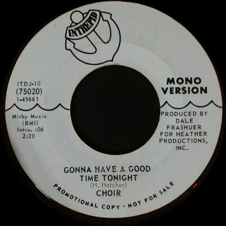 Choir - Gonna Have A Good Time Tonight / Gonna Have A Good Time Tonight side A