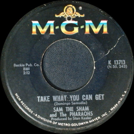 Sam The Sham And The Pharaohs - Take What You Can Get / Oh That's Good, No That's Bad side A