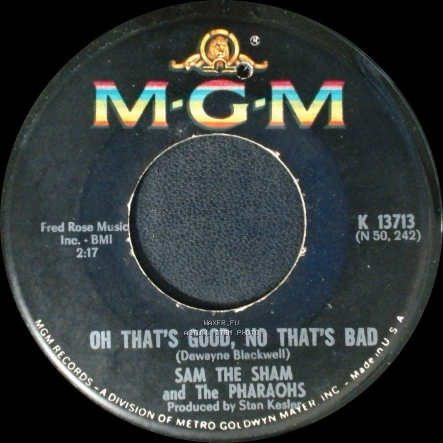 Sam The Sham And The Pharaohs - Take What You Can Get / Oh That's Good, No That's Bad side B