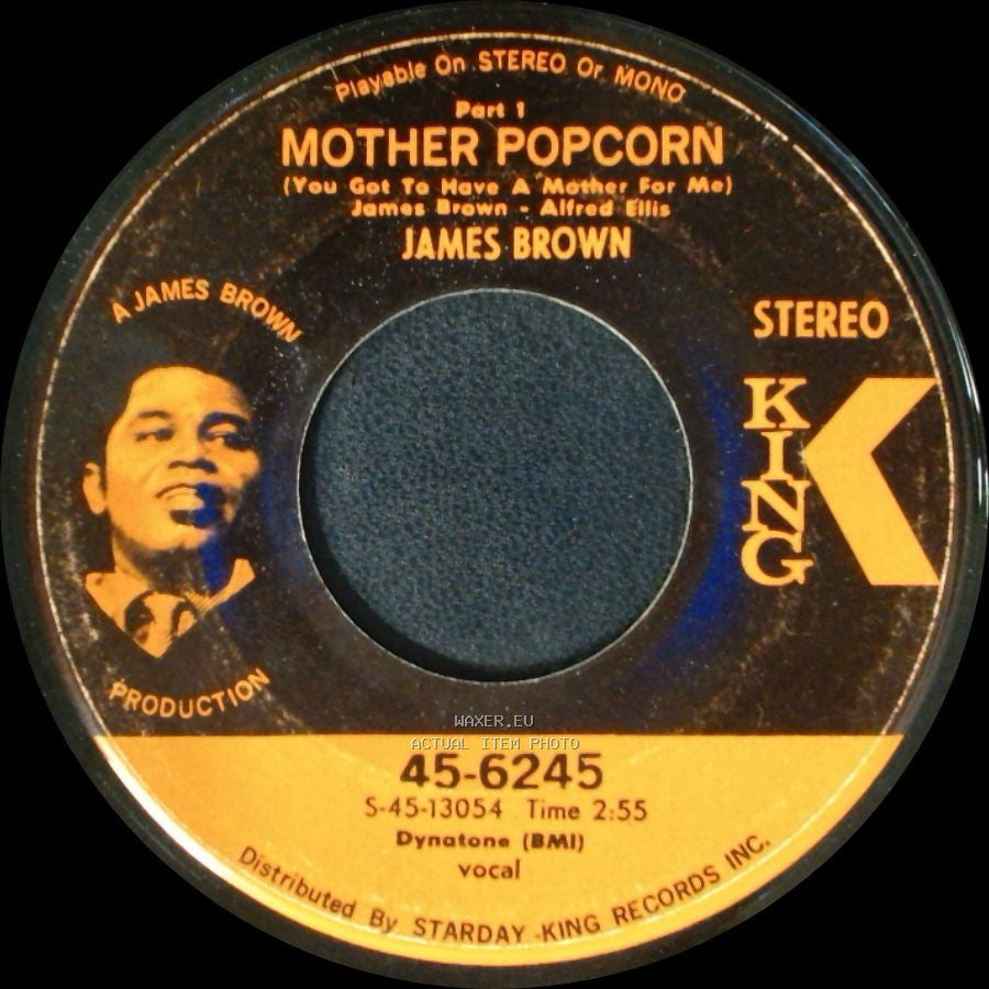 James Brown - Mother Popcorn (You Got To Have A Mother For Me) Part 1 / Mother Popcorn (You Got To Have A Mother For Me) Part 2 side A