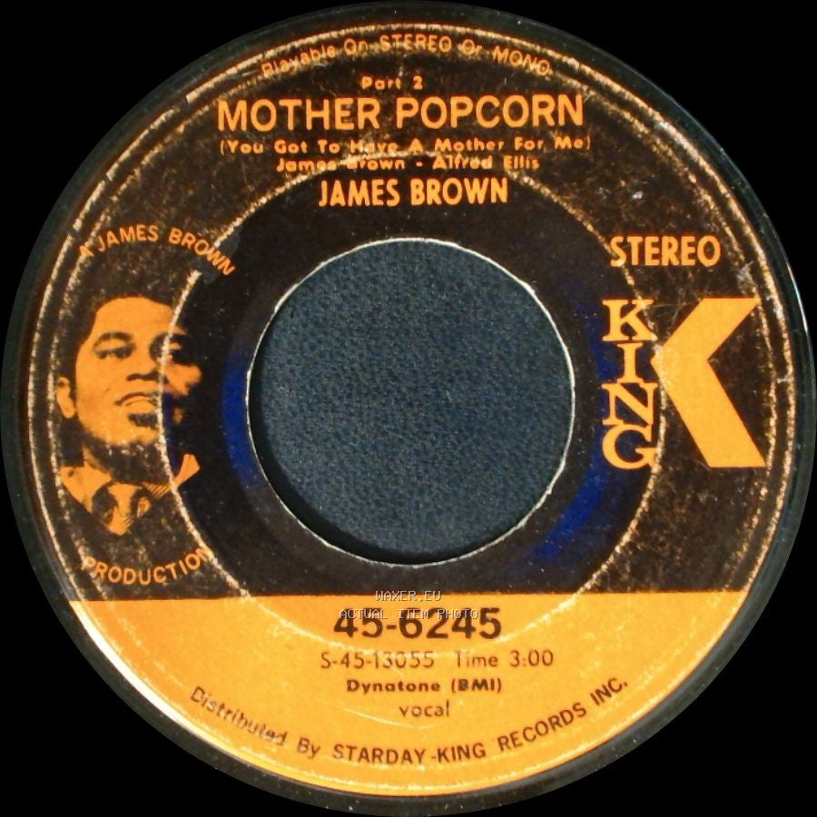 James Brown - Mother Popcorn (You Got To Have A Mother For Me) Part 1 / Mother Popcorn (You Got To Have A Mother For Me) Part 2 side B
