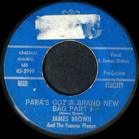 James Brown And The Famous Flames - Papa's Got A Brand New Bag Part I / Papa's Got A Brand New Bag Part Ii side A
