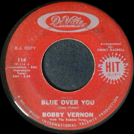 Bobby Vernon - Blue Over You / The Land Of Make Believe side A
