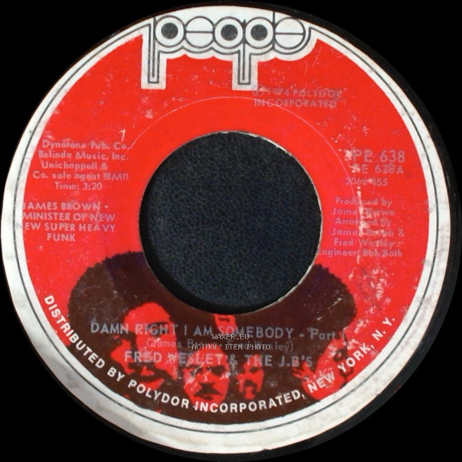 Fred Wesley & The J.B.'s - Damn Right I Am Somebody - Part 1 / Damn Right I Am Somebody (Last Poem That Went Over The Fence) side A