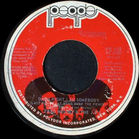 Fred Wesley & The J.B.'s - Damn Right I Am Somebody - Part 1 / Damn Right I Am Somebody (Last Poem That Went Over The Fence) side B
