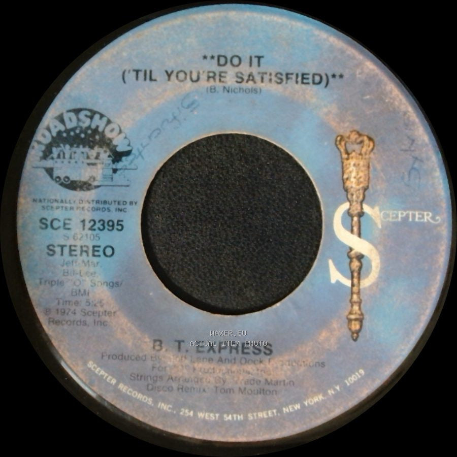 B. T. Express - Do It ('til You're Satisfied) / Do It ('til You're Satisfied) side A