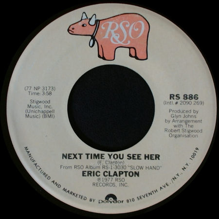 Eric Clapton - Lay Down Sally / Next Time You See Her side B