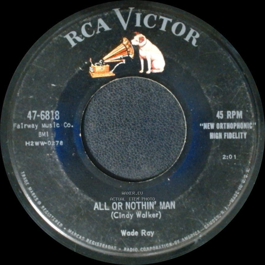 Wade Ray - All Or Nothin' Man / When I Lost You (Irving Berlin) side A