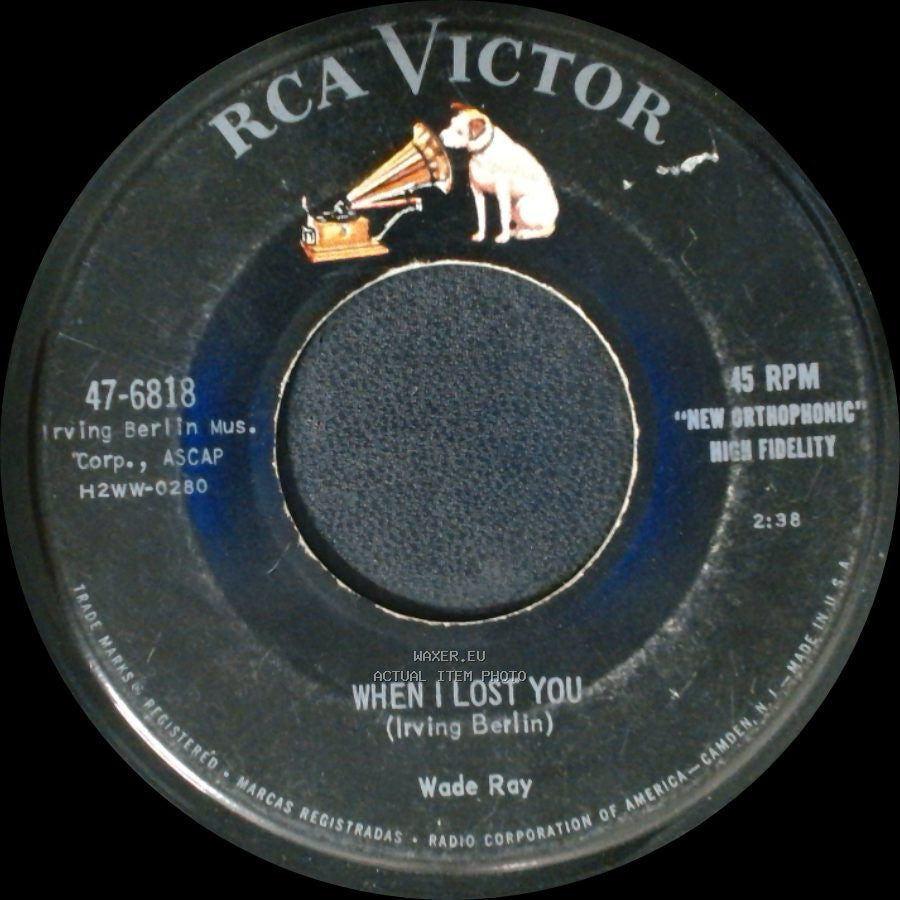 Wade Ray - All Or Nothin' Man / When I Lost You (Irving Berlin) side B
