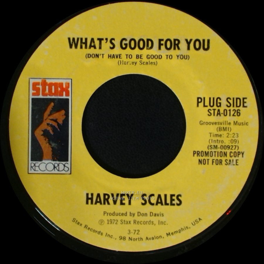 Harvey Scales - What's Good For You (Don't Have To Be Good To You) / What's Good For You (Don't Have To Be Good To You) side A