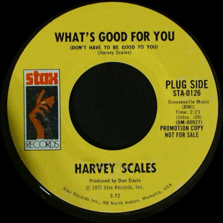 Harvey Scales - What's Good For You (Don't Have To Be Good To You) / What's Good For You (Don't Have To Be Good To You) side B