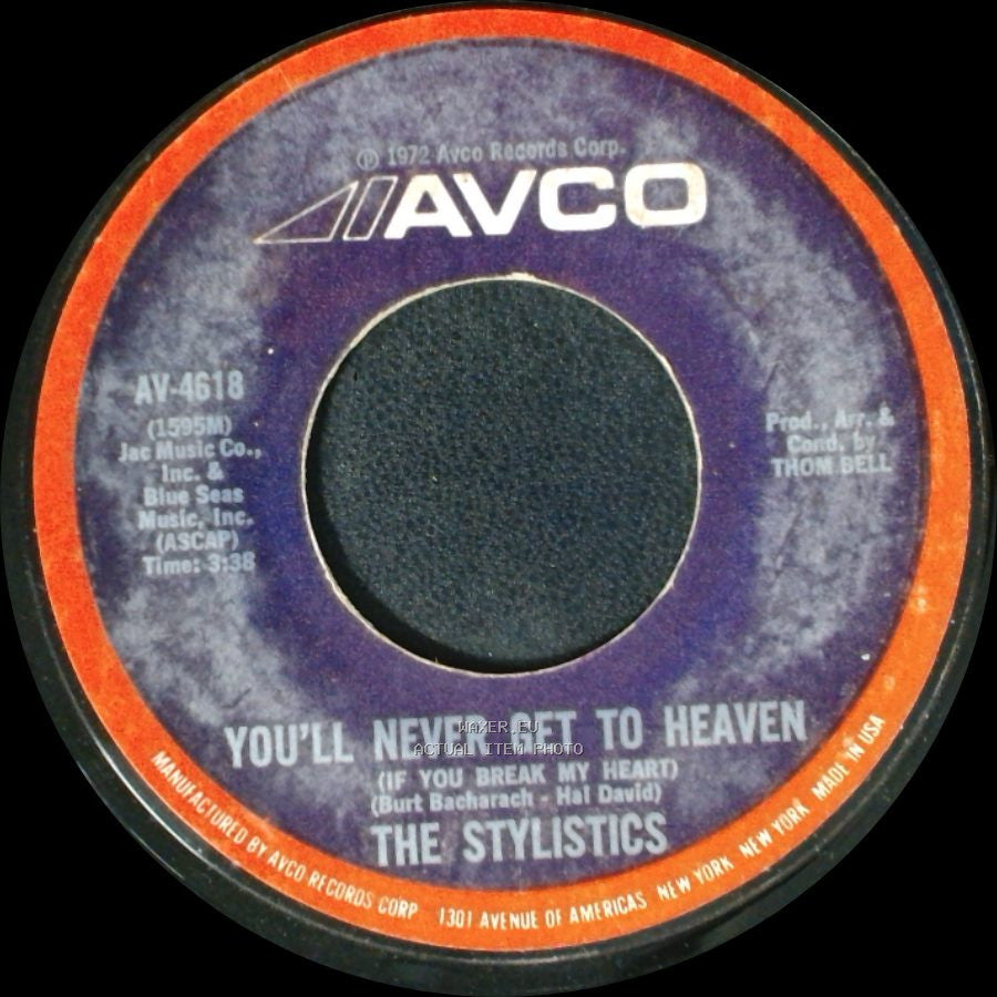 The Stylistics - If You Don't Watch Out / You'll Never Get To Heaven (If You Break My Heart) side B