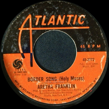 Aretha Franklin - Border Song (Holy Moses) / You And Me side A