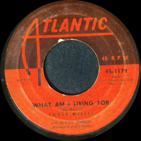 Chuck Willis With Reggie Obrecht Orchestra And Chorus / Chuck Willis - Hang Up My Rock And Roll Shoes / What Am I Living For side B