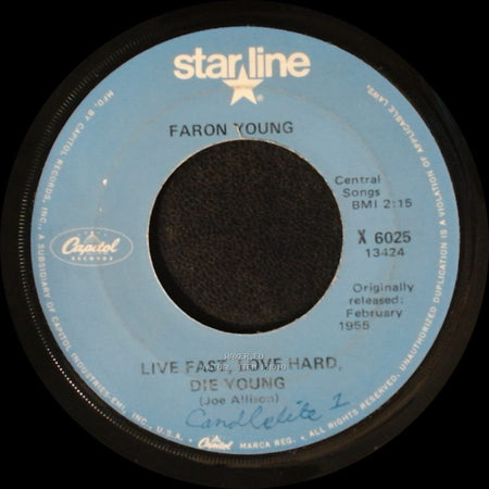Faron Young - Live Fast, Love Hard, Die Young / Hello Walls side A