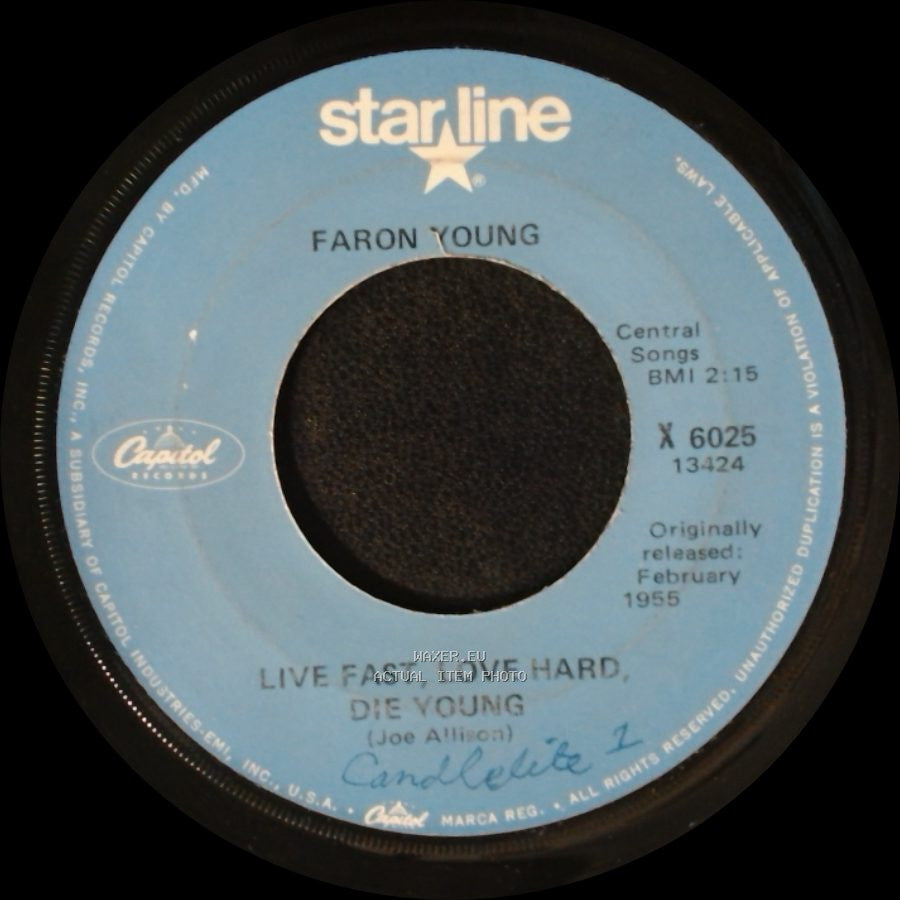 Faron Young - Live Fast, Love Hard, Die Young / Hello Walls side A