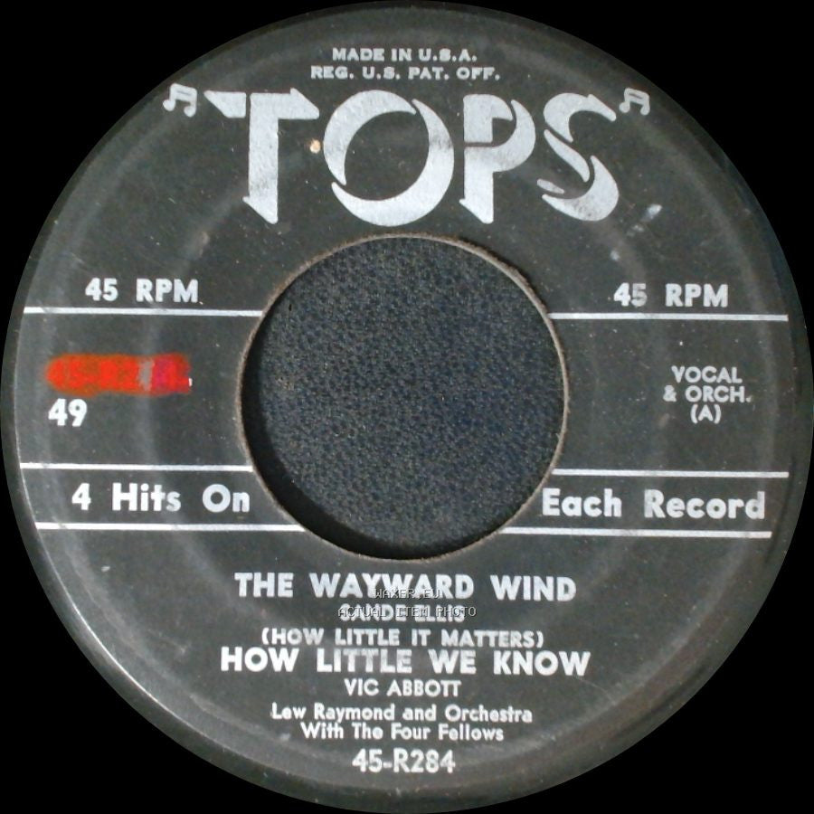 Sande Ellis, Vic Abbott / Lew Raymond And Orchestra - The Wayward Wind / How Little We Know / The Happy Whistler Moonglow And Theme From Picnic side A