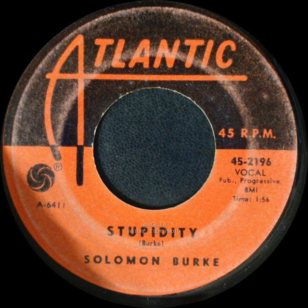 Solomon Burke - Stupidity / Cant Nobody Love You side A