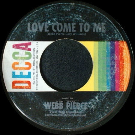 Webb Pierce - Love Come To Me / Waiting A Lifetime side A