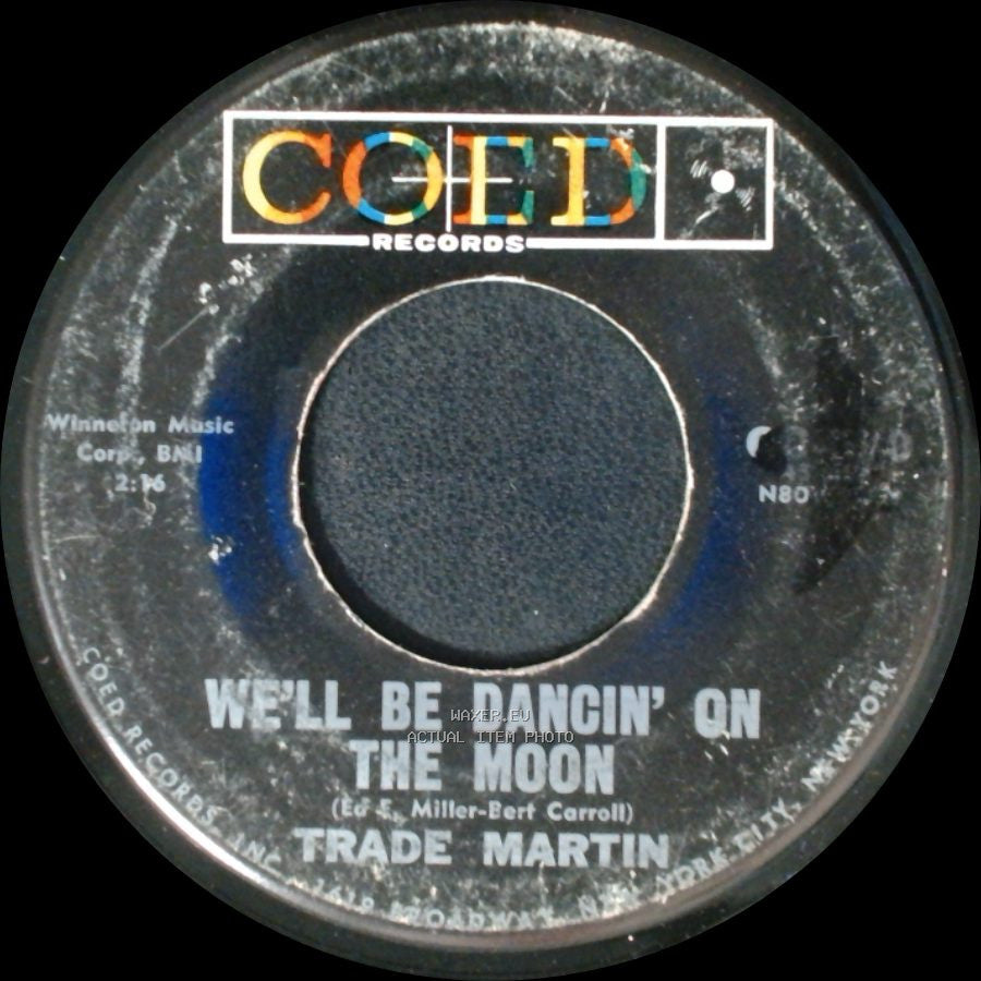 Trade Martin - We'll Be Dancin' On The Moon / That Stranger Used To Be My Girl side A