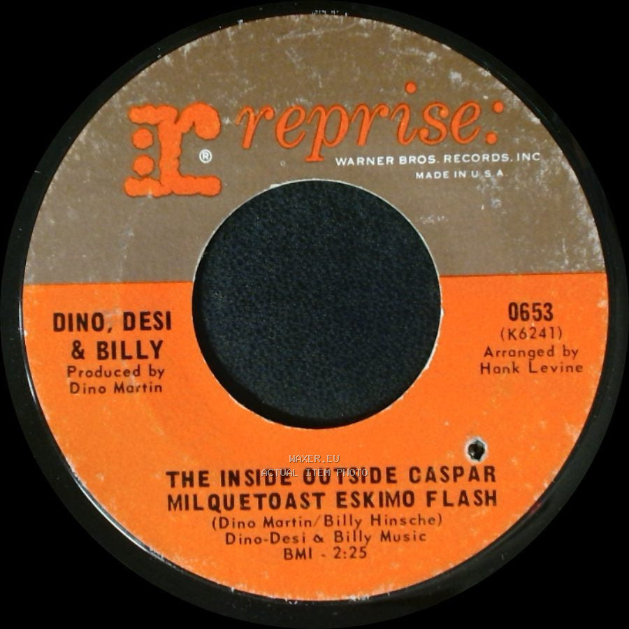Dino, Desi & Billy - The Inside Outside Caspar Milquetoast Eskimo Flash / My What A Shame side A